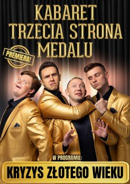 Mońki Wydarzenie Kabaret Kabaret Trzecia Strona Medalu - w nowym programie "Kryzys złotego wieku"
