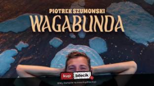 Ełk Wydarzenie Stand-up Ełk! Piotrek Szumowski - "Wagabunda"